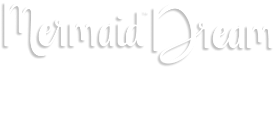 mermaid Dreams bring your mermaid dreams to life